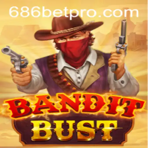 Exploring BanditBust: A Thrilling Adventure with 686bet