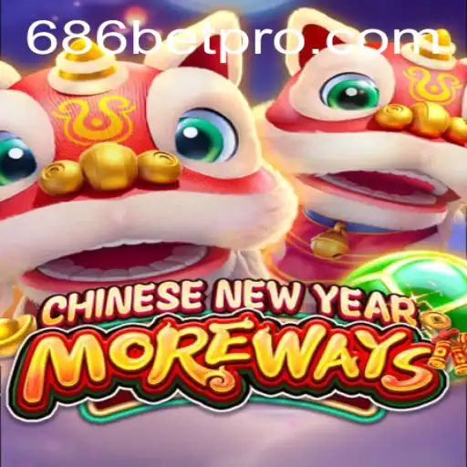 Exploring the Exciting World of CHINESENEWYEARMOREWAYS: A Dive into 686bet's Latest Sensation