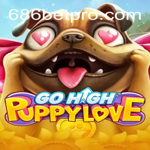 Exploring GoHighPuppyLove: A New Sensation in Gaming with 686bet