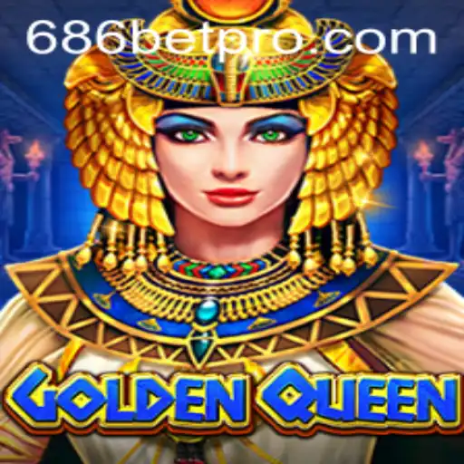 Exploring the Exciting World of GoldenQueen with 686bet